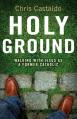  Holy Ground: Walking with Jesus as a Former Catholic 