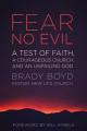  Fear No Evil: A Test of Faith, a Courageous Church, and an Unfailing God 
