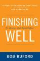  Finishing Well: The Adventure of Life Beyond Halftime 