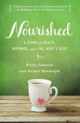 Nourished: A Search for Health, Happiness, and a Full Night\'s Sleep 