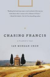  Chasing Francis: A Pilgrim\'s Tale 