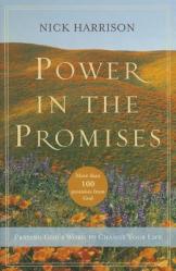  Power in the Promises: Praying God\'s Word to Change Your Life 