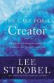  The Case for a Creator: A Journalist Investigates Scientific Evidence That Points Toward God 