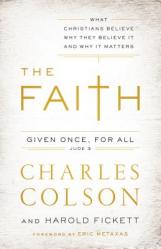 The Faith: What Christians Believe, Why They Believe It, and Why It Matters 