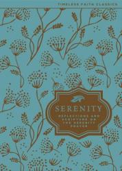  Serenity: Reflections and Scripture on the Serenity Prayer 