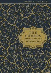  The Creeds: Reflections and Scripture on the Apostles\' and Nicene Creeds 