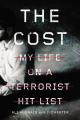  The Cost: My Life on a Terrorist Hit List 