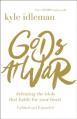  Gods at War: Defeating the Idols That Battle for Your Heart 