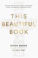  This Beautiful Book: An Exploration of the Bible's Incredible Story Line and Why It Matters Today 