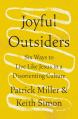  Joyful Outsiders: Six Ways to Live Like Jesus in a Disorienting Culture 