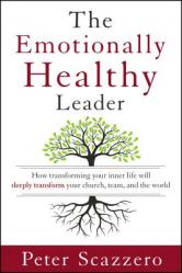  The Emotionally Healthy Leader: How Transforming Your Inner Life Will Deeply Transform Your Church, Team, and the World 
