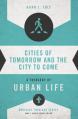 Cities of Tomorrow and the City to Come: A Theology of Urban Life 