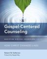  Gospel-Centered Counseling: How Christ Changes Lives 