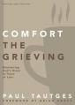  Comfort the Grieving: Ministering God's Grace in Times of Loss 