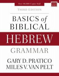  Basics of Biblical Hebrew Grammar: Third Edition 