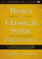  Basics of Classical Syriac Video Lectures: A Complete Course for the Beginner 