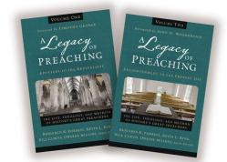  A Legacy of Preaching: Two-Volume Set---Apostles to the Present Day: The Life, Theology, and Method of History\'s Great Preachers 