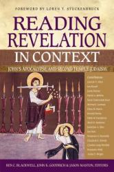  Reading Revelation in Context: John\'s Apocalypse and Second Temple Judaism 