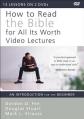 How to Read the Bible for All Its Worth Video Lectures: An Introduction for the Beginner 