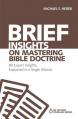  Brief Insights on Mastering Bible Doctrine Softcover 