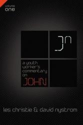  A Youth Worker\'s Commentary on John, Vol 1: Volume 1 1 