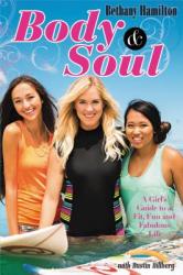  Body & Soul: A Girl\'s Guide to a Fit, Fun, and Fabulous Life 