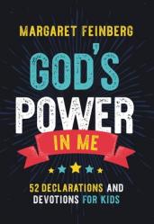  God\'s Power in Me: 52 Declarations and Devotions for Kids 