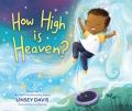  How High Is Heaven? 
