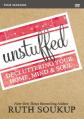 Unstuffed Video Study: Decluttering Your Home, Mind and Soul 