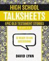  High School Talksheets, Epic Old Testament Stories: 52 Ready-To-Use Discussions 