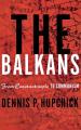  The Balkans: From Constantinople to Communism 
