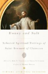  Honey and Salt: Selected Spiritual Writings of Bernard of Clairvaux 