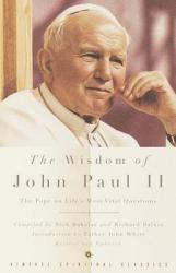  The Wisdom of John Paul II: The Pope on Life\'s Most Vital Questions 