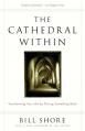  The Cathedral Within: Transforming Your Life by Giving Something Back 