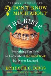  Don\'t Know Much about the Bible: Everything You Need to Know about the Good Book But Never Learned 