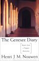  The Genesee Diary: Report from a Trappist Monastery 