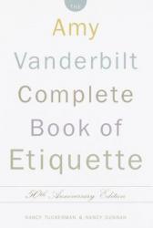  The Amy Vanderbilt Complete Book of Etiquette: 50th Anniversay Edition 