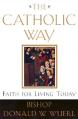  The Catholic Way: Faith for Living Today 