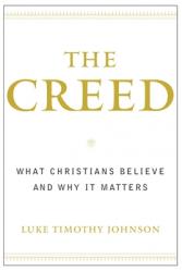  The Creed: What Christians Believe and Why It Matters 