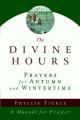  The Divine Hours (Volume Two): Prayers for Autumn and Wintertime: A Manual for Prayer 