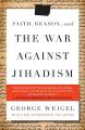  Faith, Reason, and the War Against Jihadism 