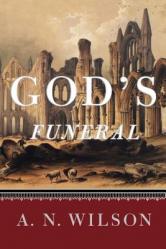  God\'s Funeral: A Biography of Faith and Doubt in Western Civilization 
