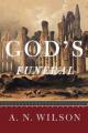  God's Funeral: A Biography of Faith and Doubt in Western Civilization 