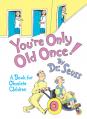  You're Only Old Once!: A Book for Obsolete Children 