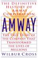  Amway: The True Story of the Company That Transformed the Lives of Millions 