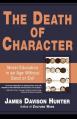  Death of Character: Moral Education in an Age Without Good or Evil 