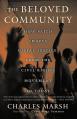  The Beloved Community: How Faith Shapes Social Justice from the Civil Rights Movement to Today 
