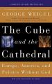  The Cube and the Cathedral: Europe, America, and Politics Without God 