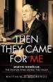  Then They Came for Me: Martin Niem 