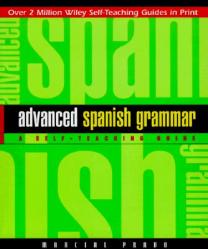  Advanced Spanish Grammar: A Self-Teaching Guide 